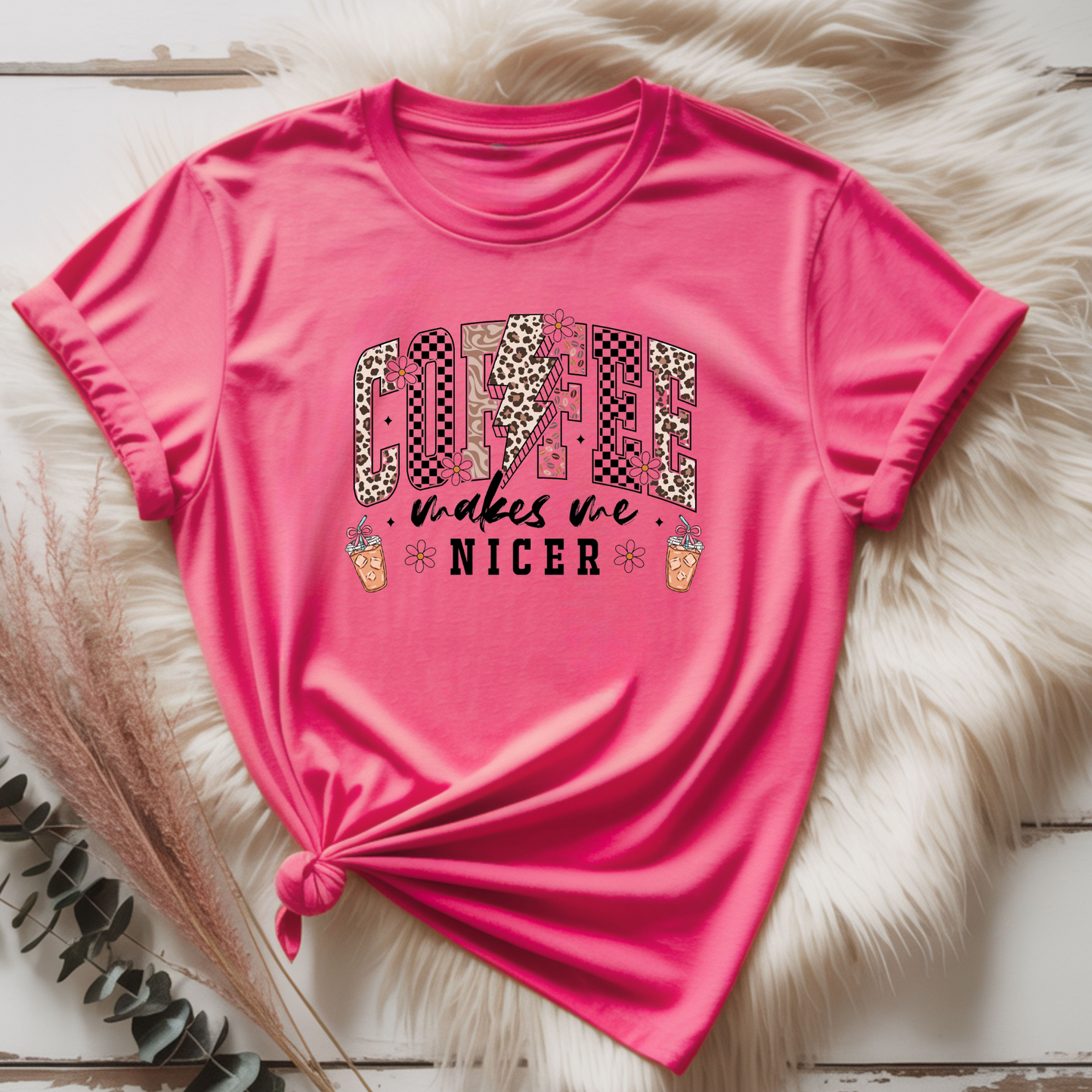 Coffee makes me Nicer Tee