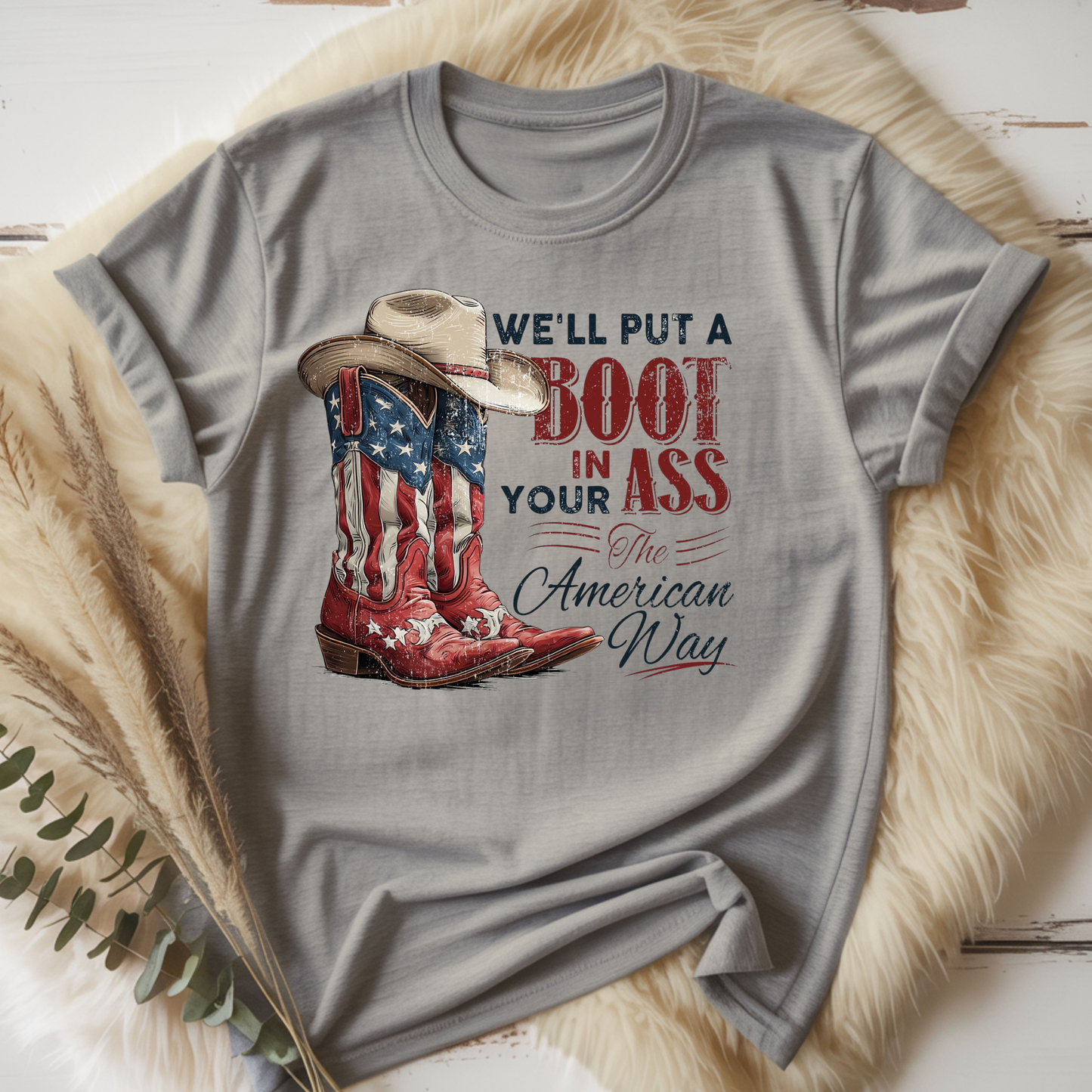 Boot in you A$$ Tee