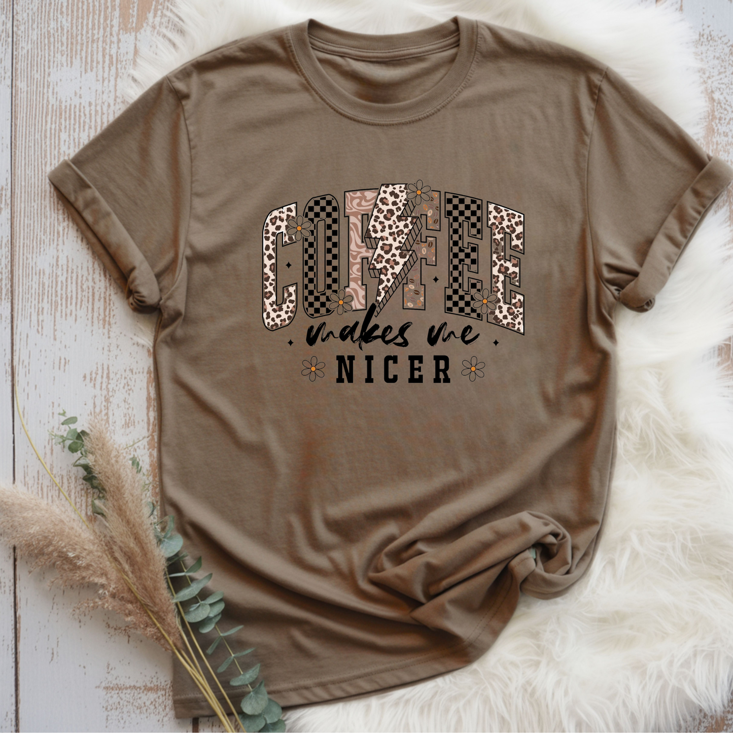 Coffee makes me Nicer Tee