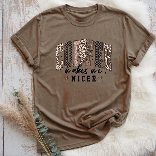 Coffee makes me Nicer Tee