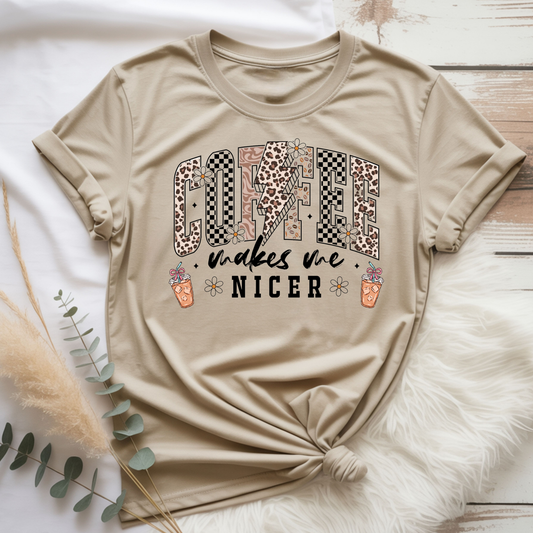 Coffee makes me Nicer Tee
