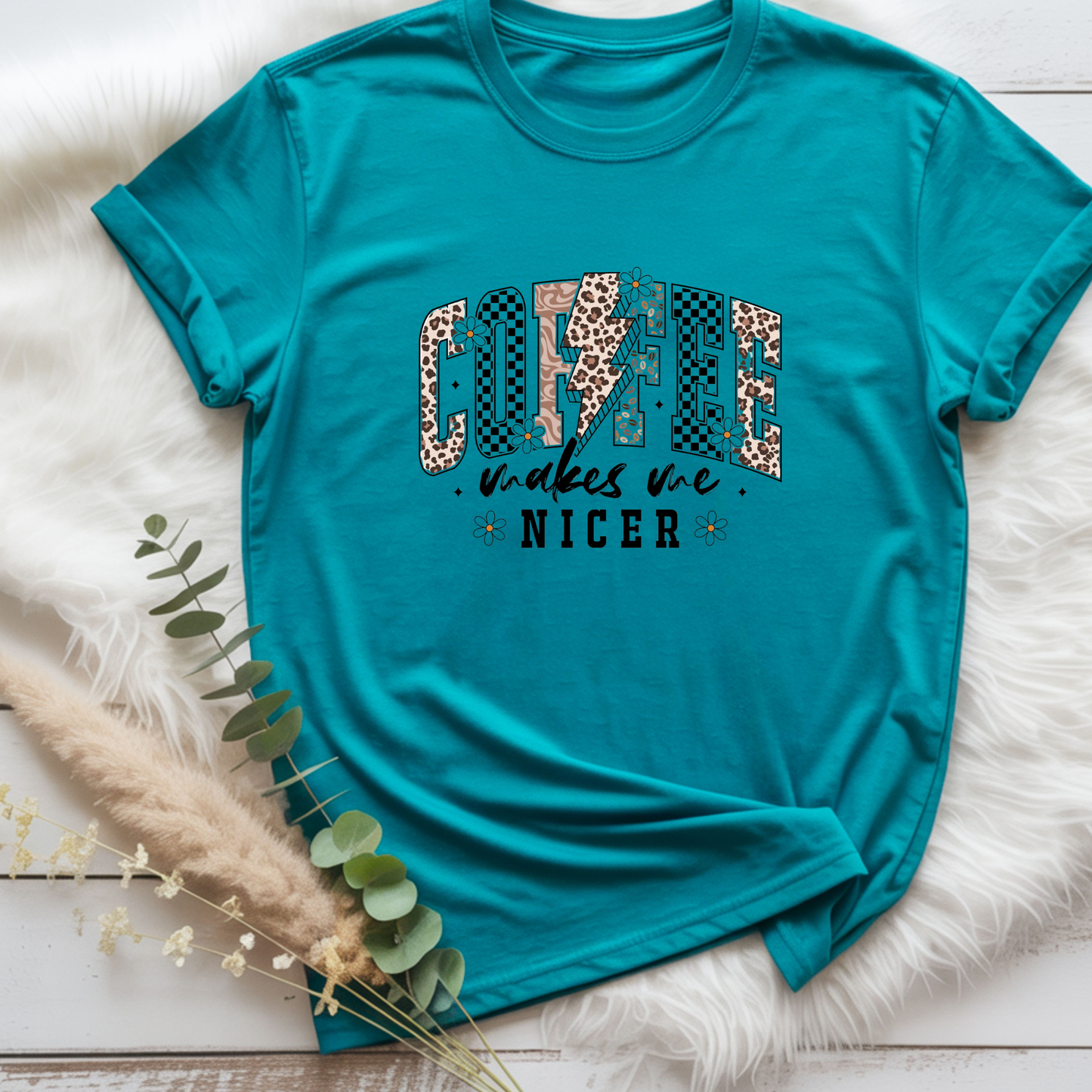 Coffee makes me Nicer Tee