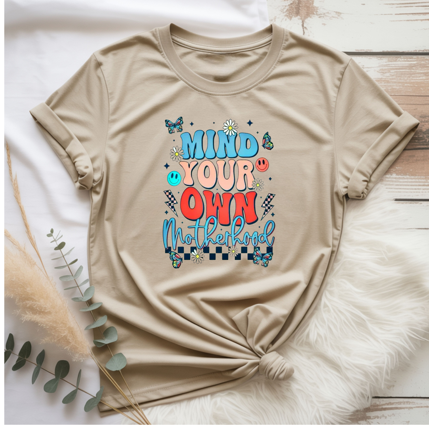 Mind your own motherhood Tee